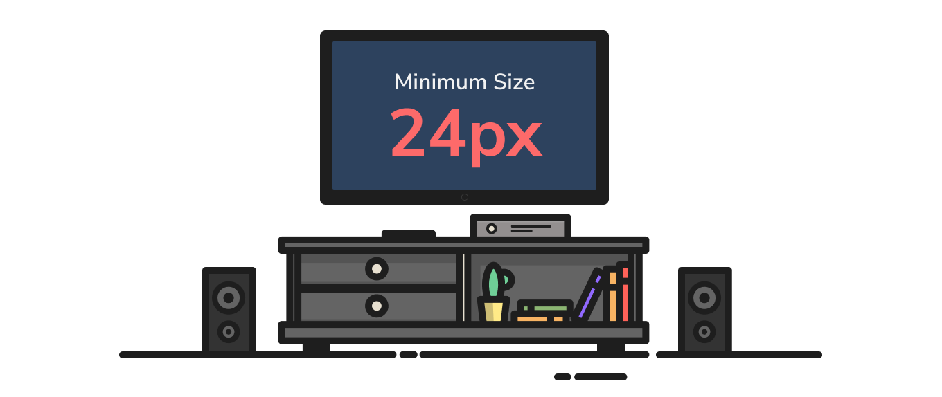 <p>The minimum recommended text size on TV.</p>
